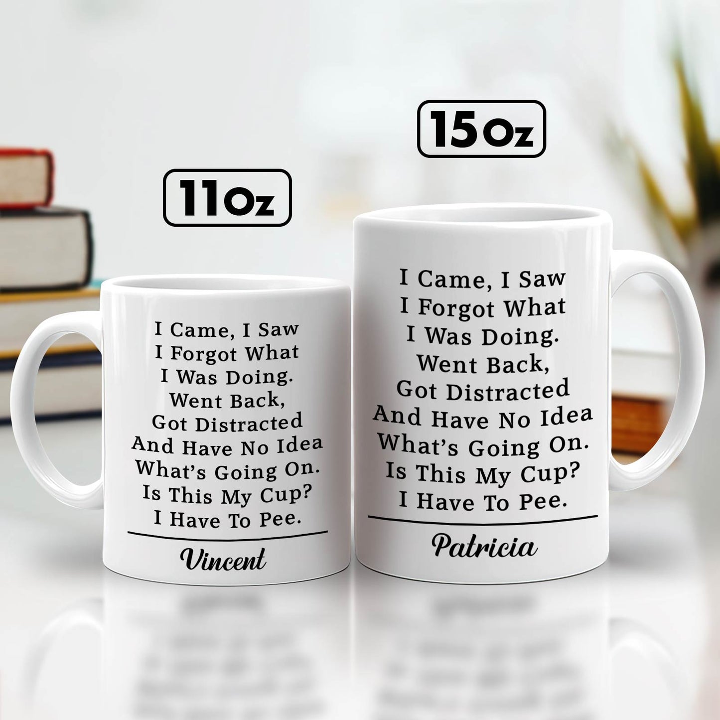 I Came I Saw I Forgot What I Was Doing - Personalized Mug