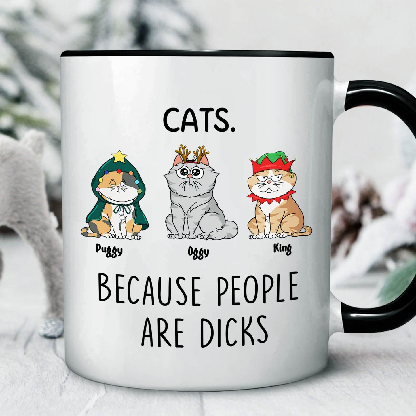 Cats - Because People Are Dicks - Personalized Accent Mug