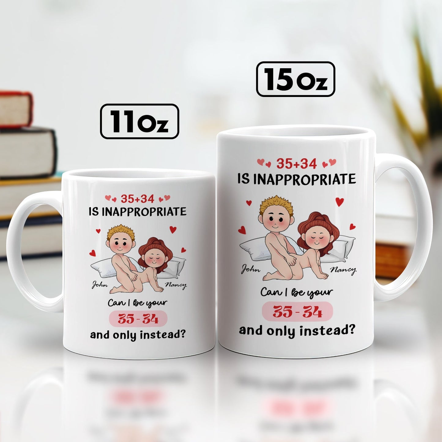 Couple - 35+34 Is Inappropriate, Can I Be Your 35-34 And Only Instead? - Personalized Mug