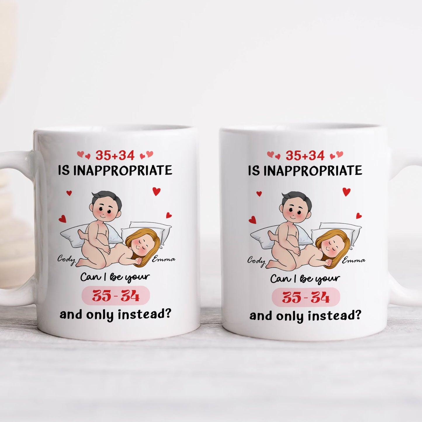 Couple - 35+34 Is Inappropriate, Can I Be Your 35-34 And Only Instead? - Personalized Mug