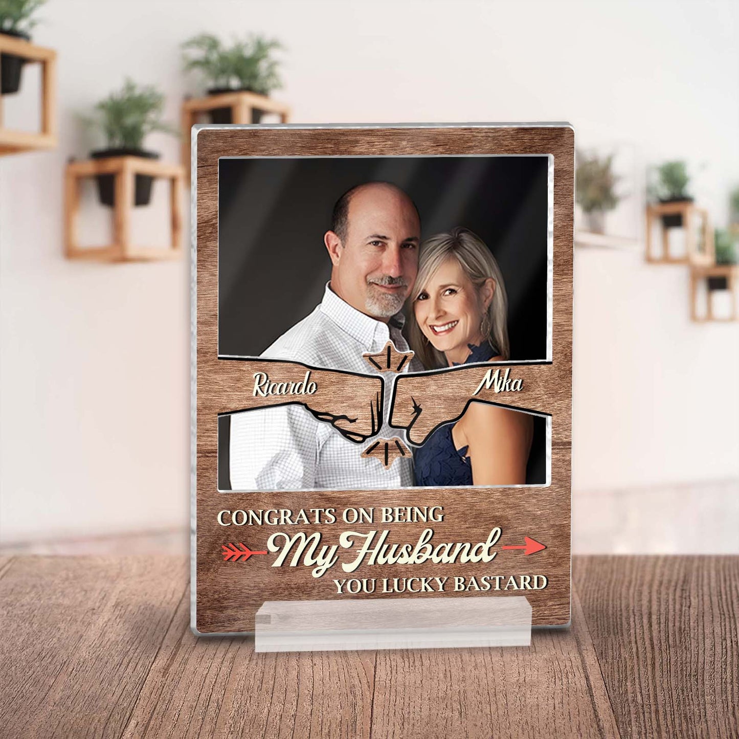 Congrats On Being My Brother You Lucky Bastard - Personalized Acrylic Plaque