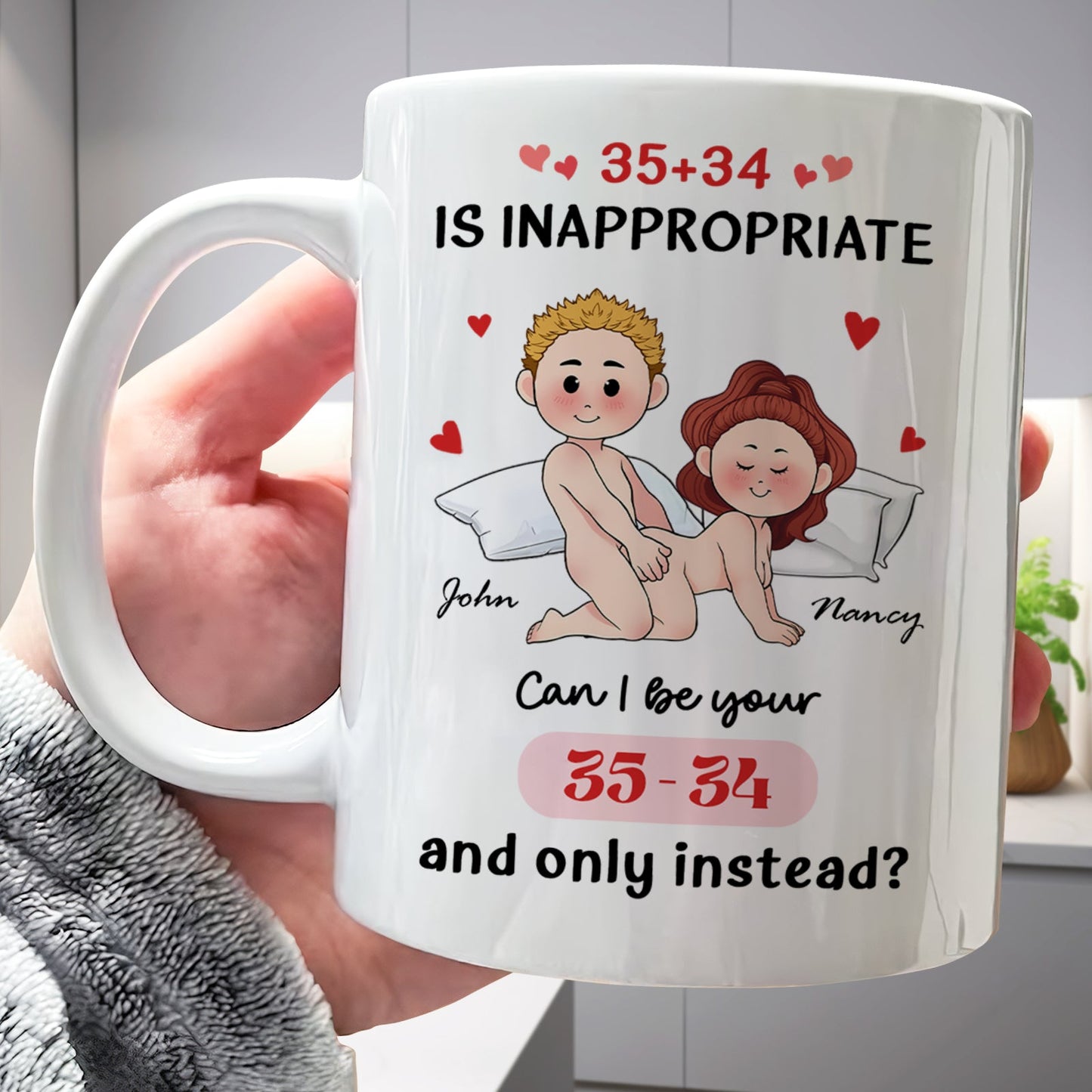 Couple - 35+34 Is Inappropriate, Can I Be Your 35-34 And Only Instead? - Personalized Mug