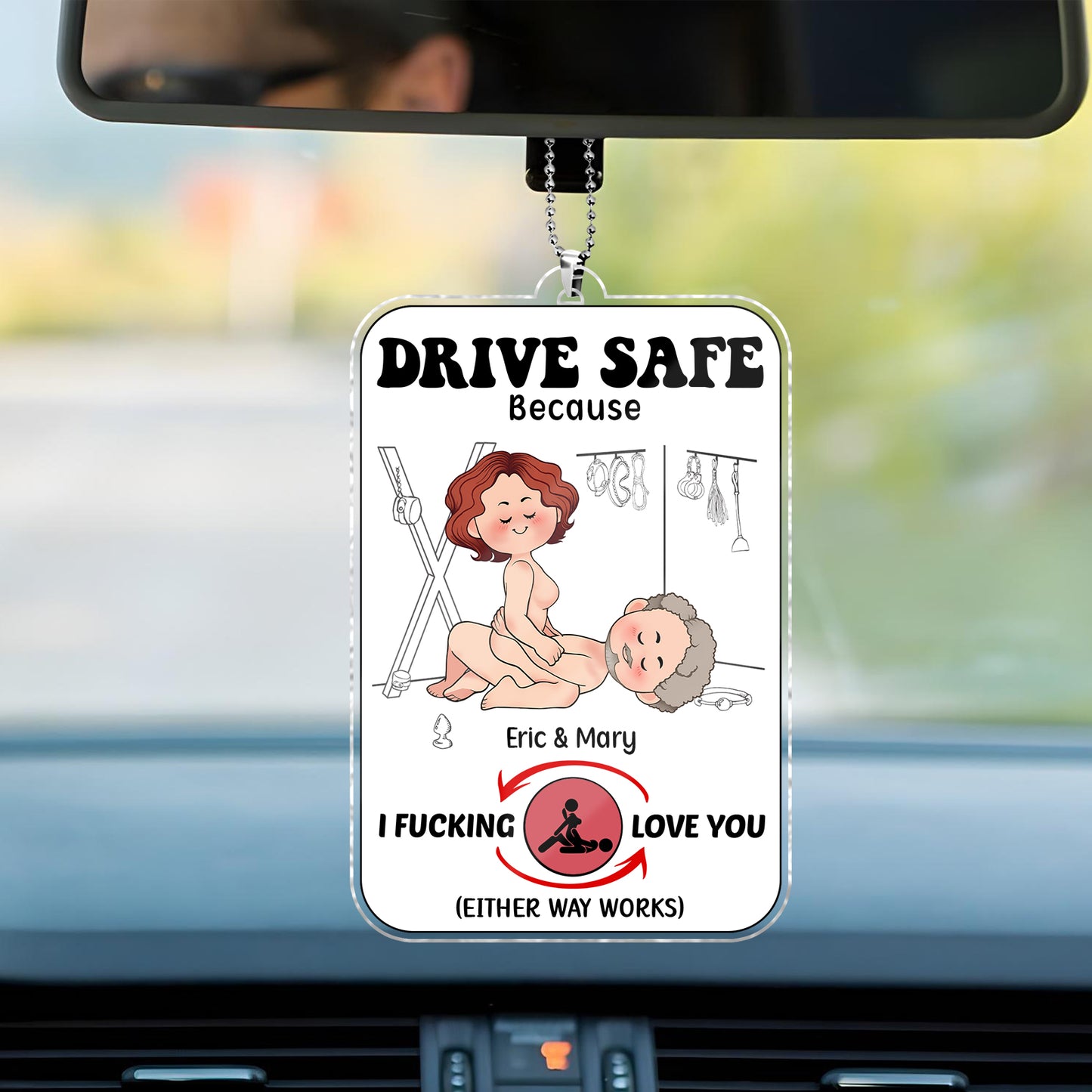 Couple - Drive Safe Because I F*cking Love You - Personalized Shaking Car Hanger