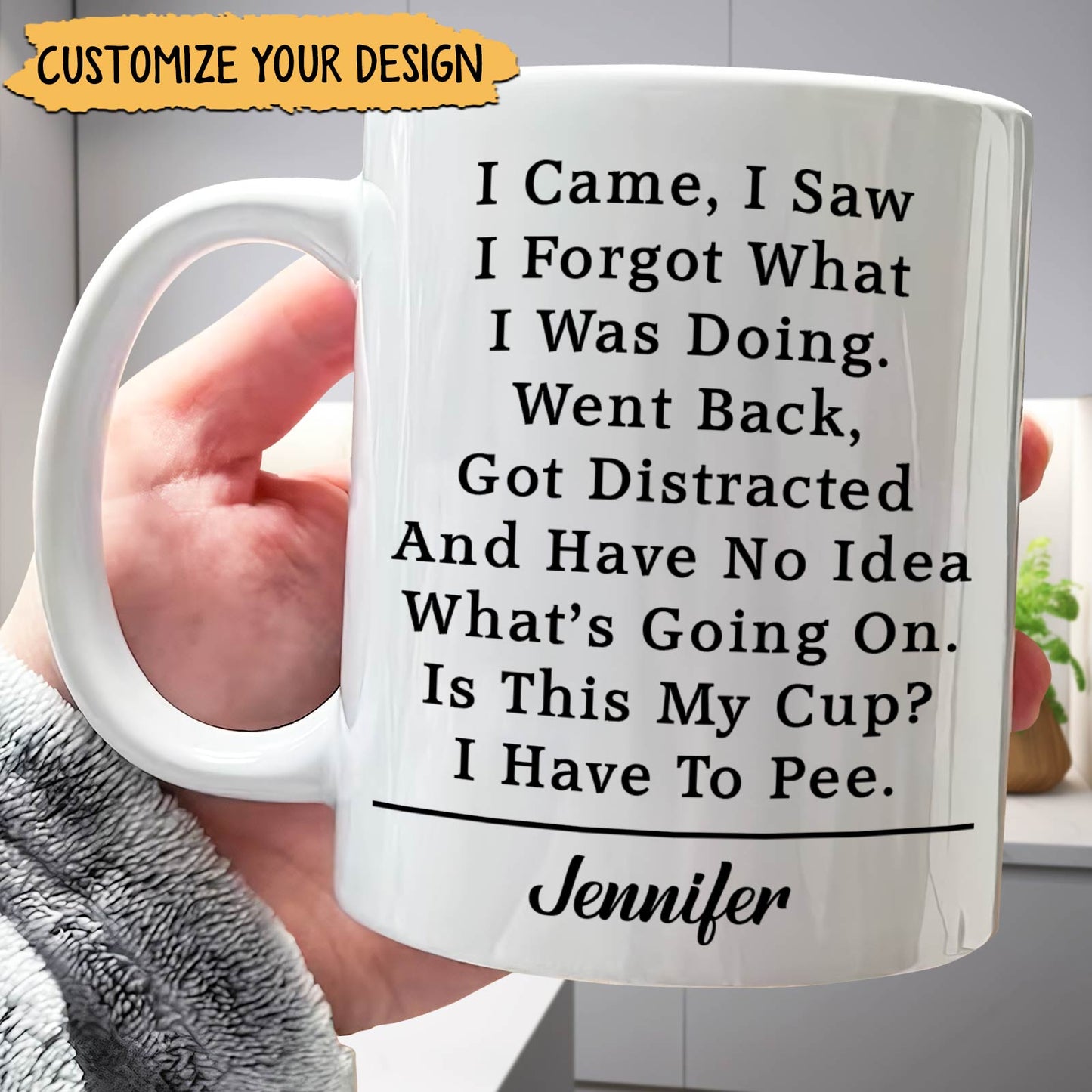 I Came I Saw I Forgot What I Was Doing - Personalized Mug