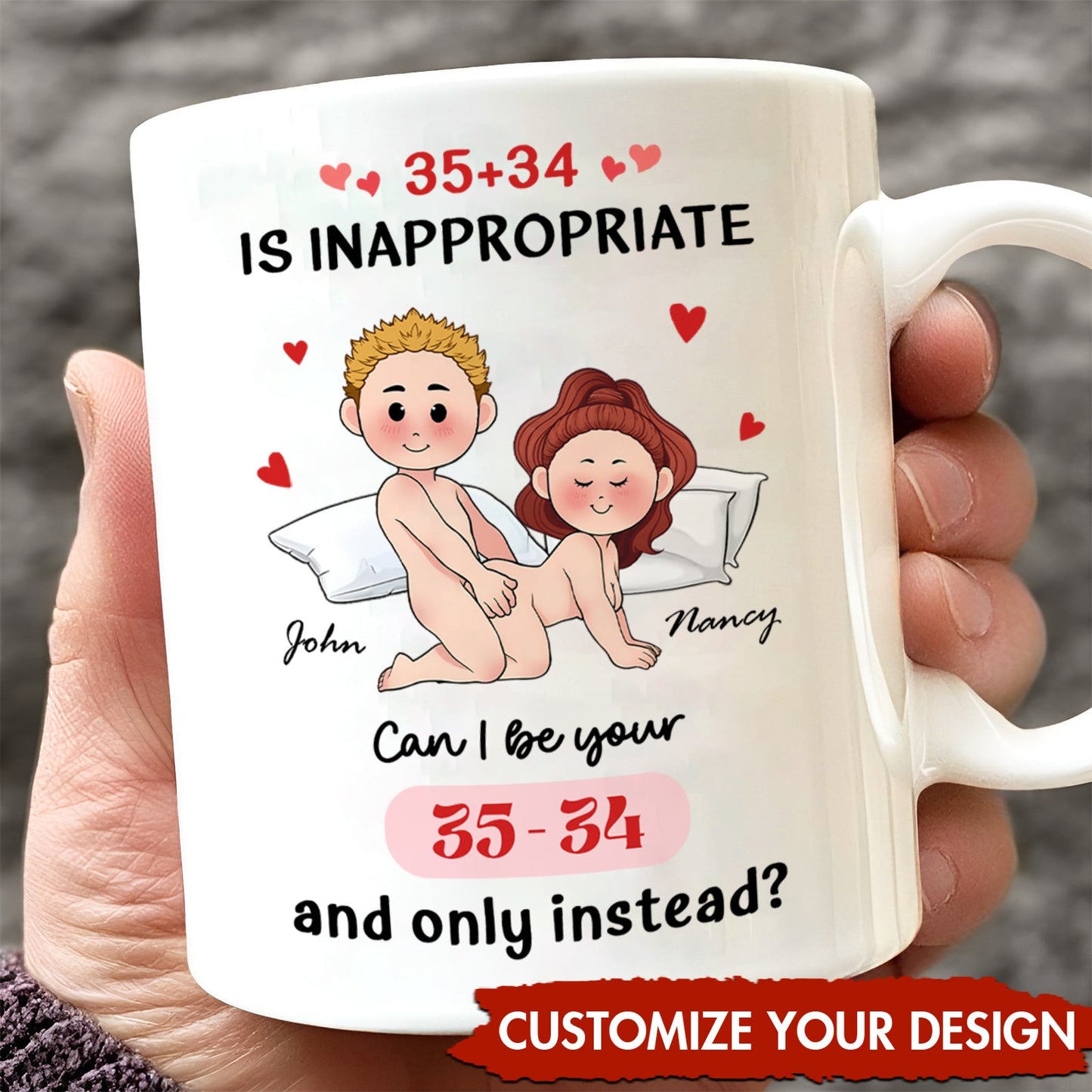 Couple - 35+34 Is Inappropriate, Can I Be Your 35-34 And Only Instead? - Personalized Mug