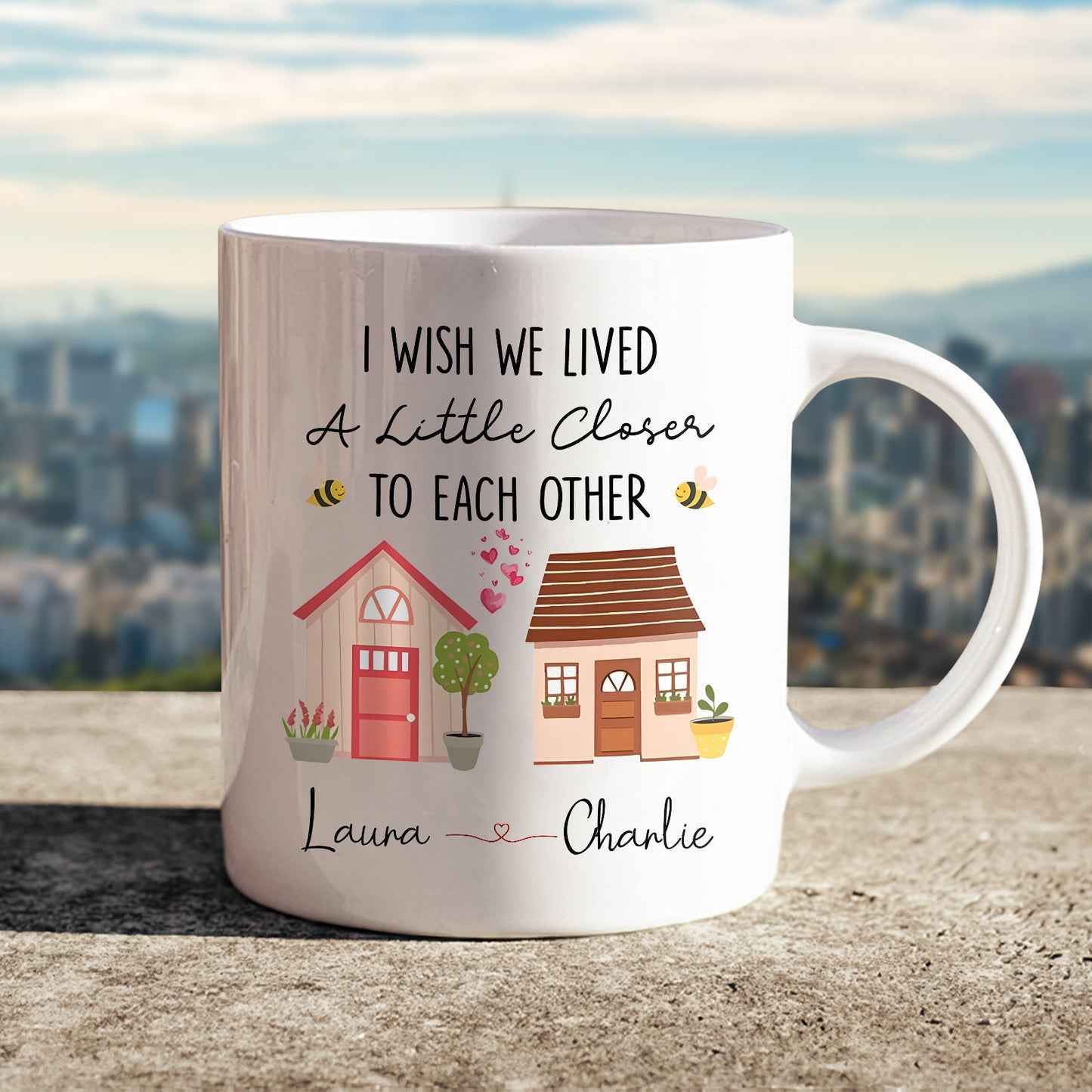 Friends - I Wish We Lived A Little Closer To Each Other - Personalized Mug