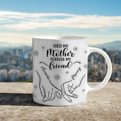 Mother - First My Mother Forever My Friend - Family Personalized Mug