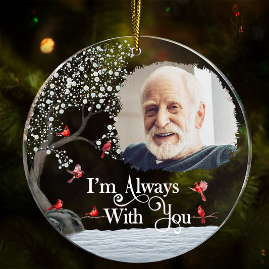 Family -  I'm Always With You - Personalized Circle Acrylic Ornament