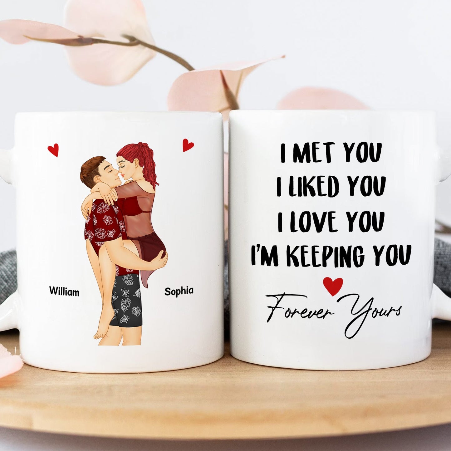 Couple - I Met You I Like You I Love You Keeping You - Personalized Mug Ceramic