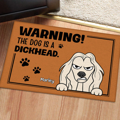 Pet Lovers - Warning! The Dogs/Cats Are Dickheads - Personalized Pet Doormat