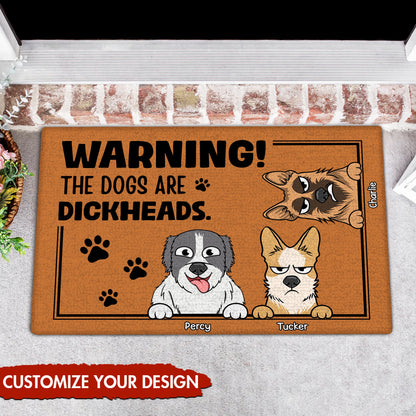 Pet Lovers - Warning! The Dogs/Cats Are Dickheads - Personalized Pet Doormat