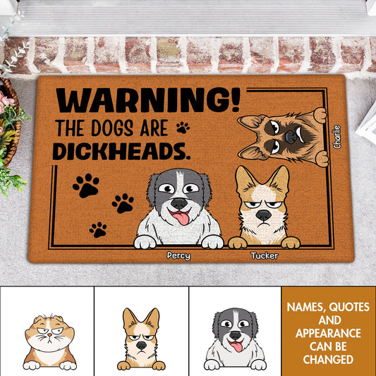 Pet Lovers - Warning! The Dogs/Cats Are Dickheads - Personalized Pet Doormat