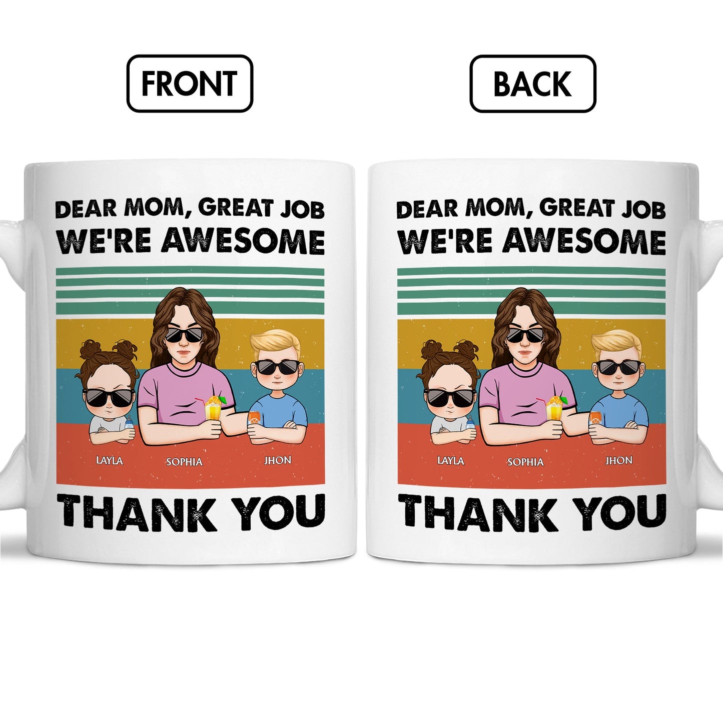 Mother - Dear Mom Great Job We're Awesome Thank You Young- Personalized Mug