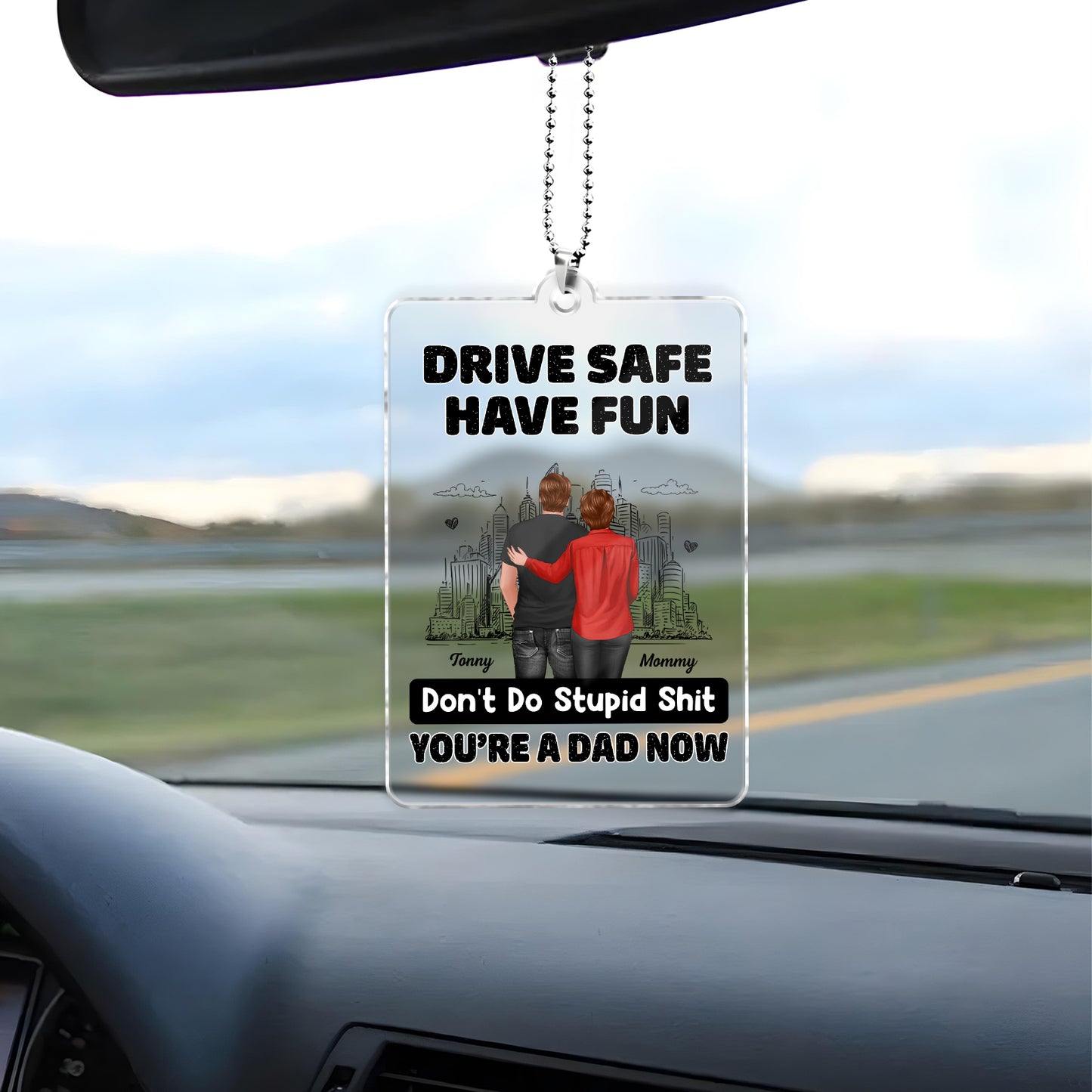 Father - Drive Safe Have Fun - Personalized Car Hanger