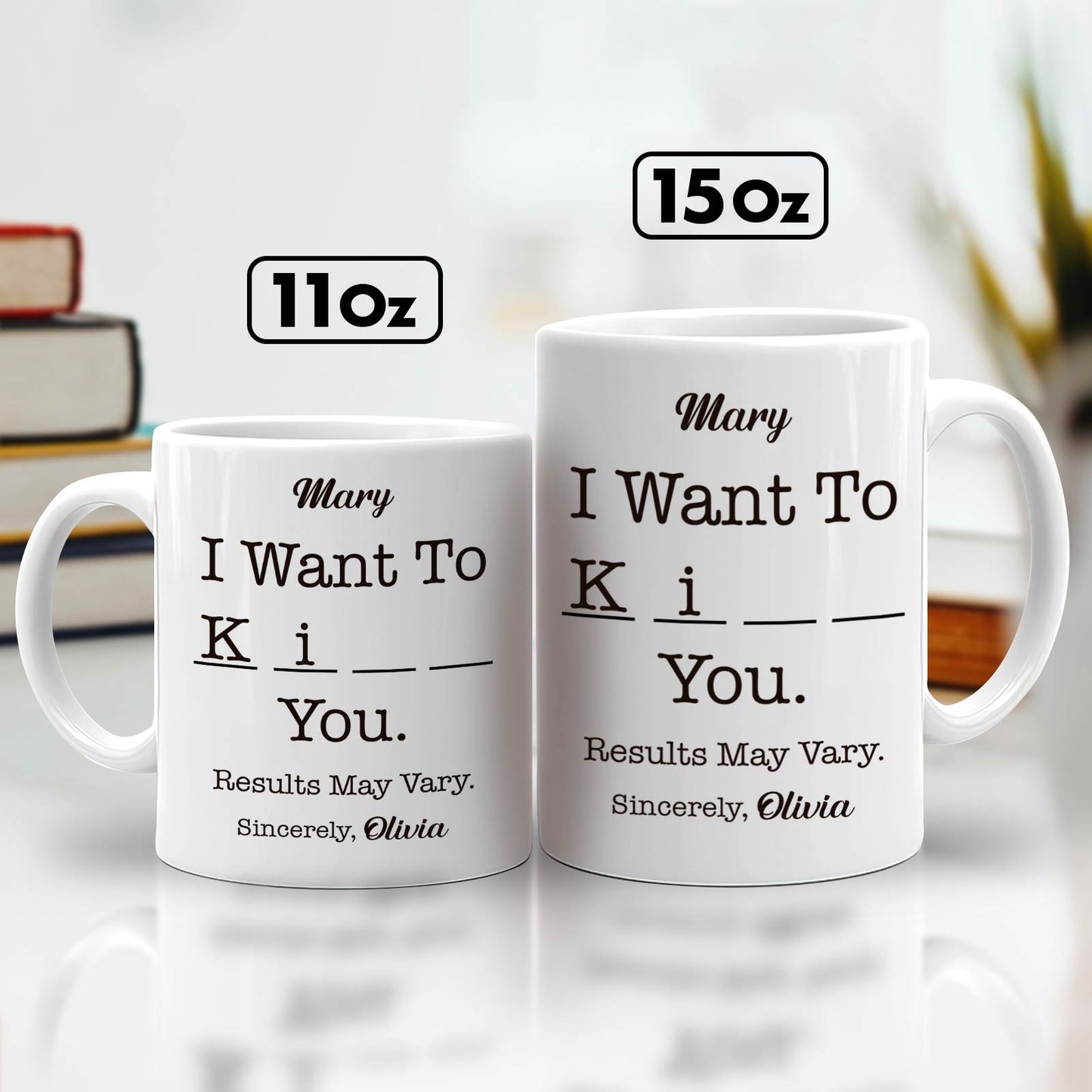 Funny Gift For Best friends, Coworker - I Want To - Personalized Mug