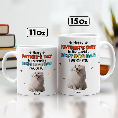 Pet Lovers - Happy Father's Day To The World's Best Dog Dad We Woof You - Personalized Mug