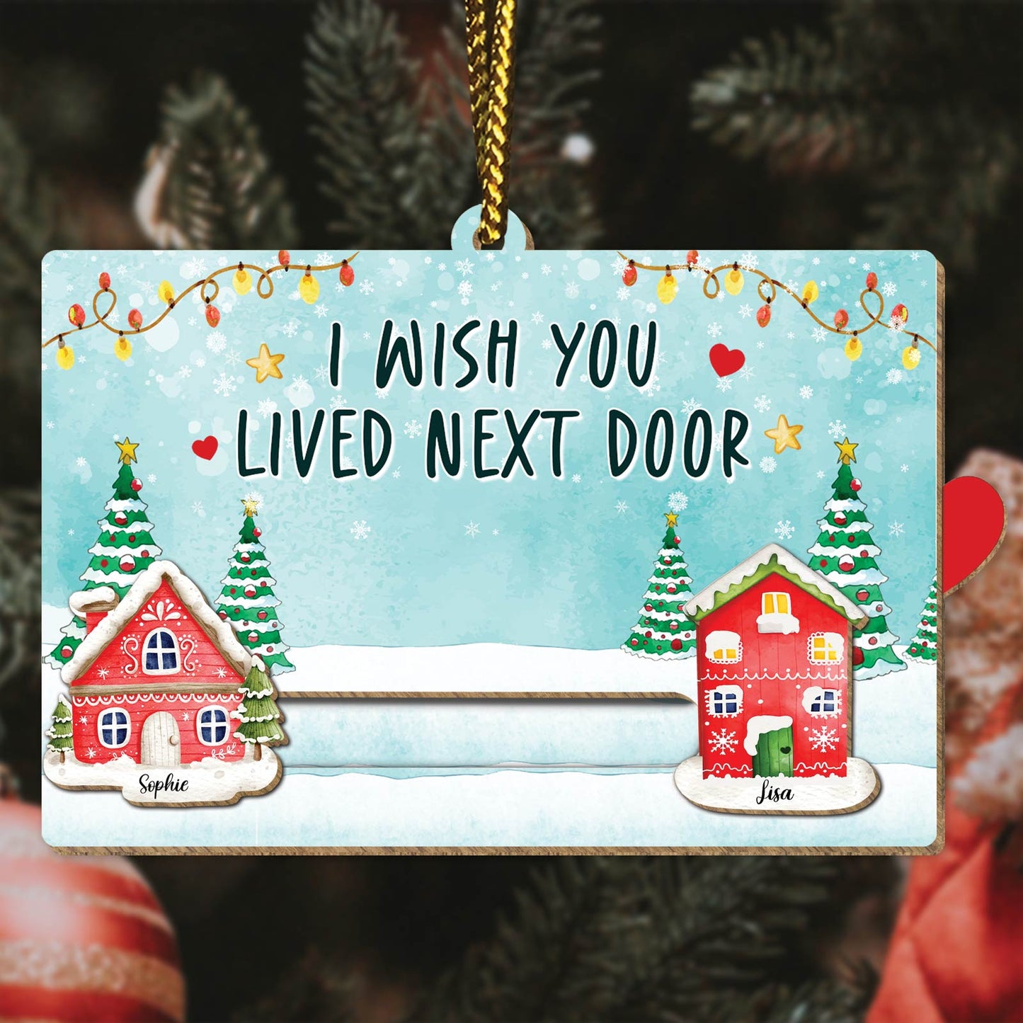 Friends - I Wish You Lived Next Door - Personalized Slider Card Ornament