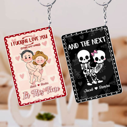 CoupIe - F*cking Love You In This Life & The Next - Personalized Acrylic Keychain