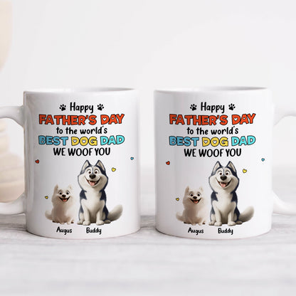 Pet Lovers - Happy Father's Day To The World's Best Dog Dad We Woof You - Personalized Mug