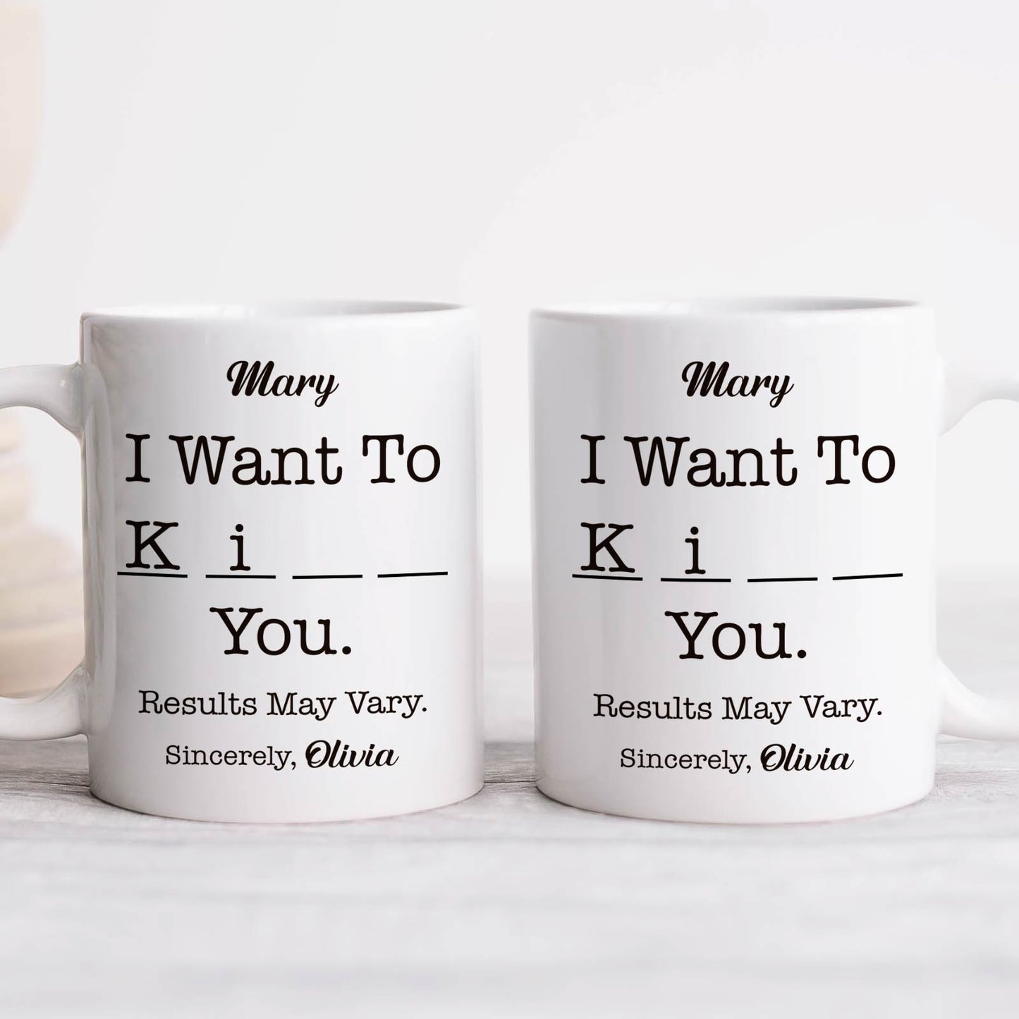 Funny Gift For Best friends, Coworker - I Want To - Personalized Mug