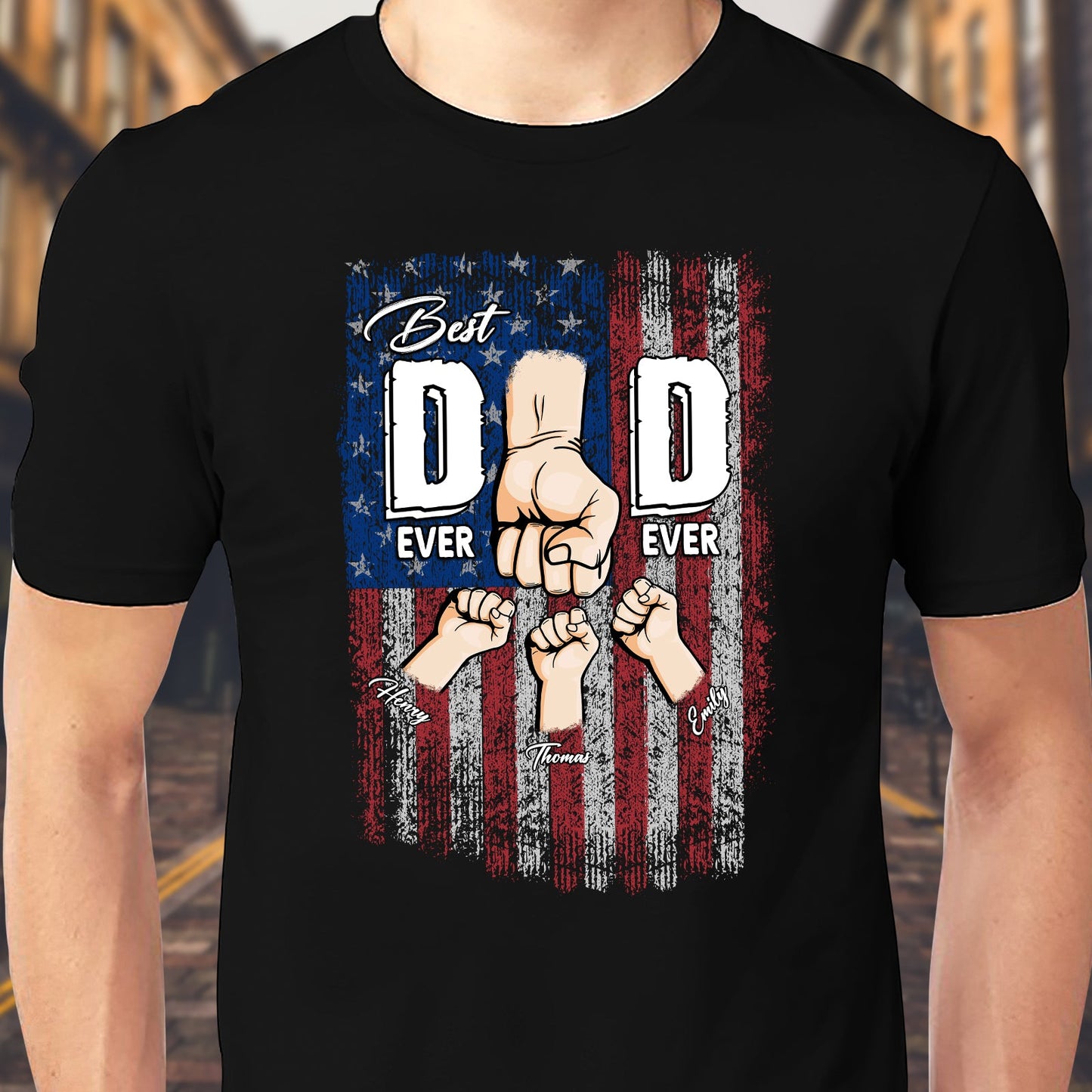 Family - Best Dad Ever Ever - Personalized Shirt