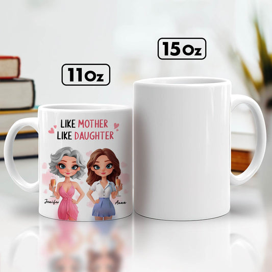 Mother - Like Mother Like Daughter - Personalized Mug