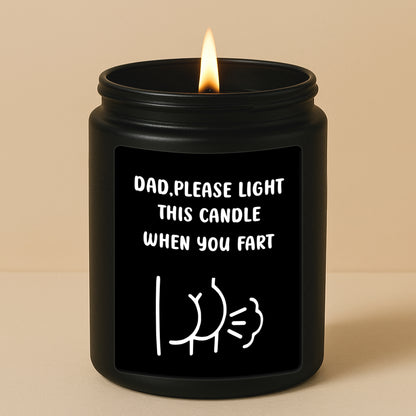 Father - Dad Please Light This Candle When You Fart - Personalized Black Scented Candle