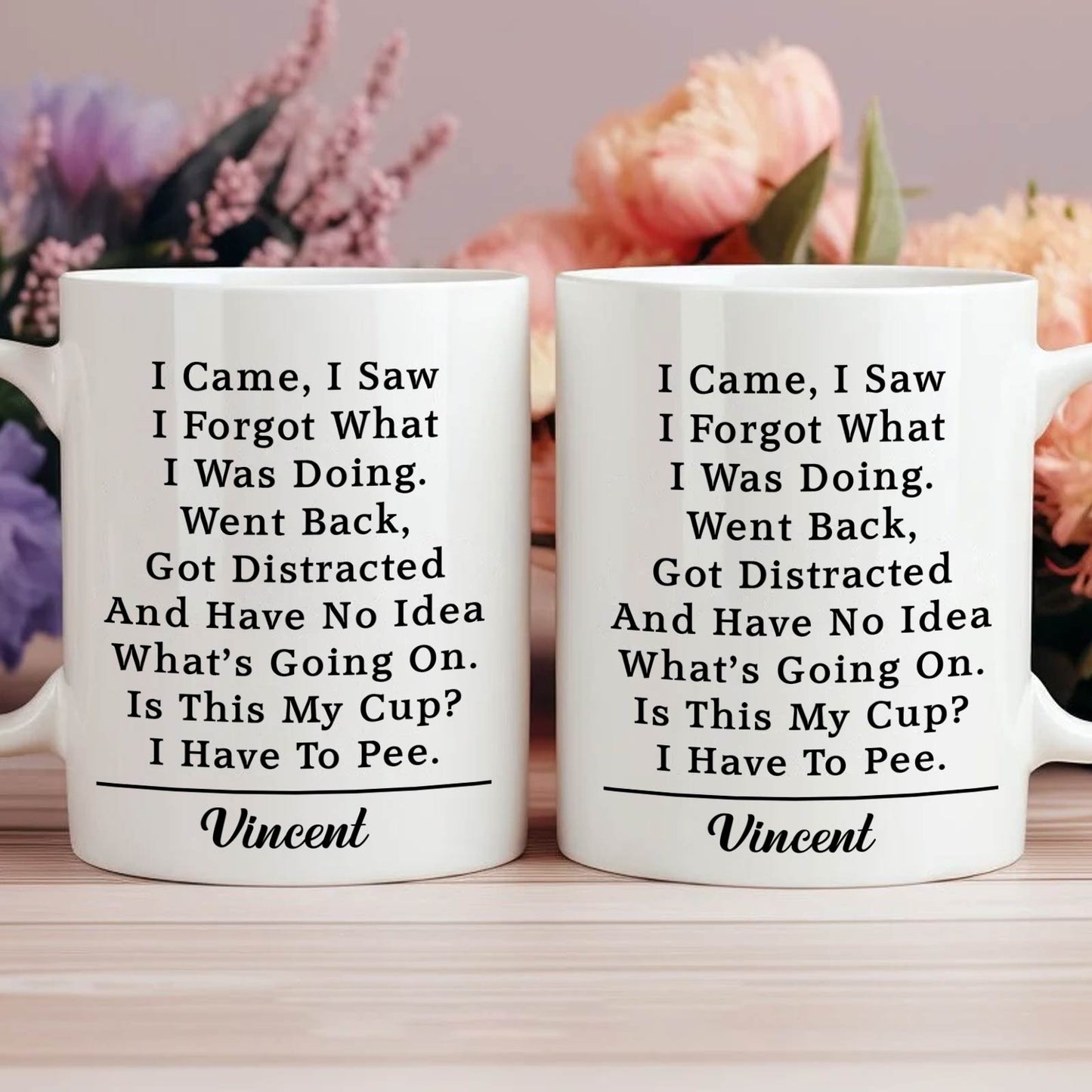 I Came I Saw I Forgot What I Was Doing - Personalized Mug