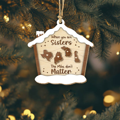 Family - When You Are Family The Miles Do Not Matter - Personalized Family Christmas Ornament