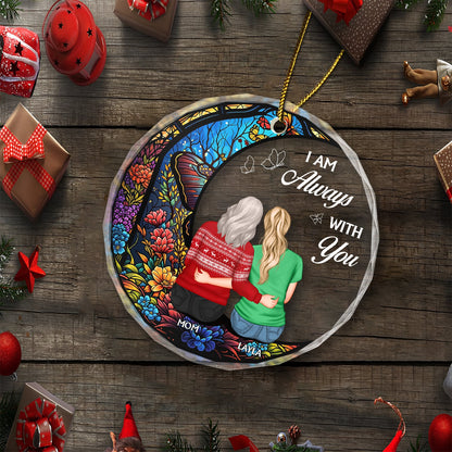 Mother - I Am Always With You - Personalized Circle Glass Ornament