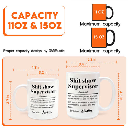 Sh*t Show Supervisor - Fun Gifts For Coworker, Friends, Boss, Nurse - Personalized Mug