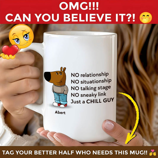 Chill Guy - Gift For Friends - Personalized Mug