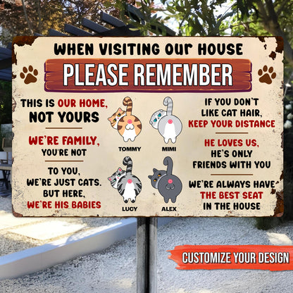 Pet Lover - When Visiting Our House, Please Remember - Personalized Metal Sign