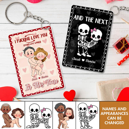 CoupIe - F*cking Love You In This Life & The Next - Personalized Acrylic Keychain