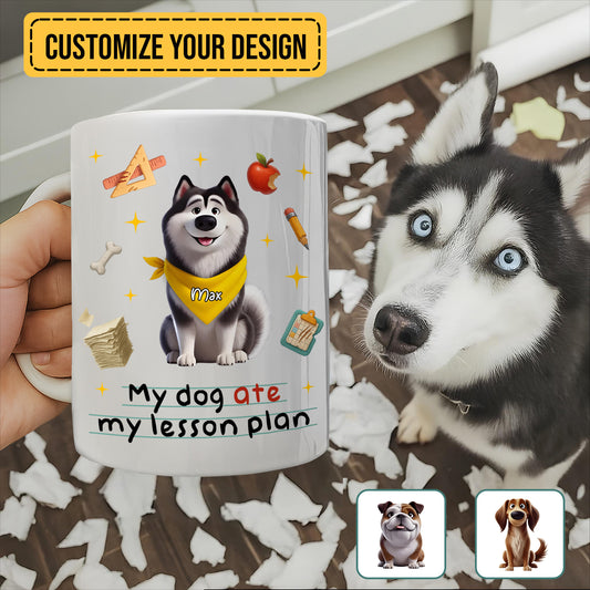 Pet Lover - My dog ate my lesson plan - Personalized Mug