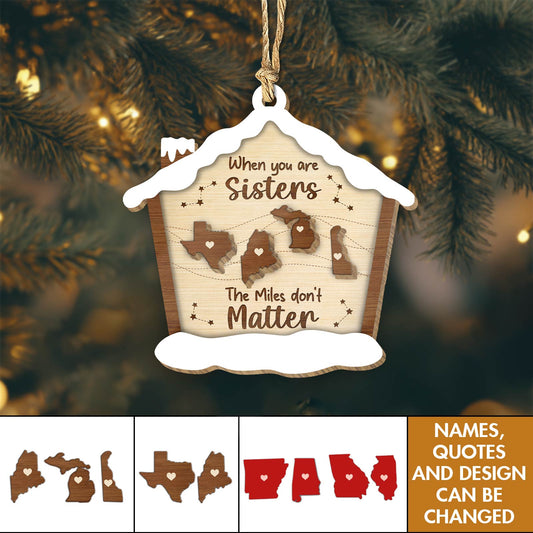 Family - When You Are Family The Miles Do Not Matter - Personalized Family Christmas Ornament