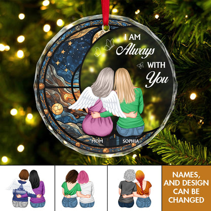 Mother - I Am Always With You - Personalized Circle Glass Ornament