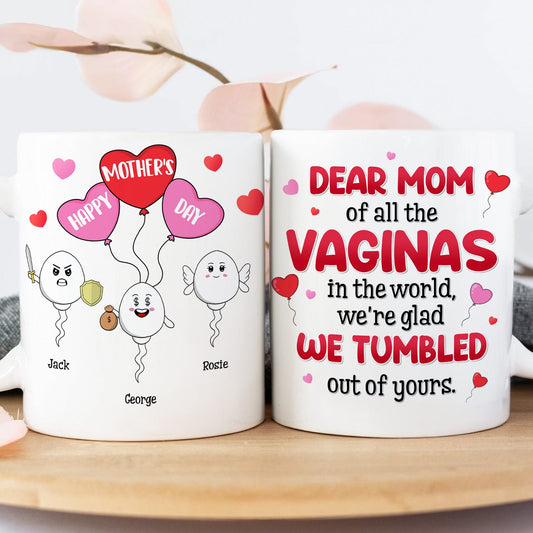 Family - Dear Mom We're Glad We Tumbled Out Of Yours Mother's Day Gift - Personalized Mug