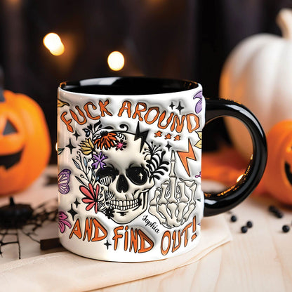 Halloween - Fuck Around And Find Out - Personalized Accent Mug