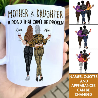 Mother - Mother And Daughter A Bond That Can't Be Broken - Personalized Mug