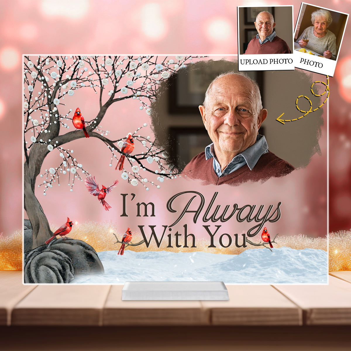 I'm Always With You - Personalized Acrylic Photo Plaque