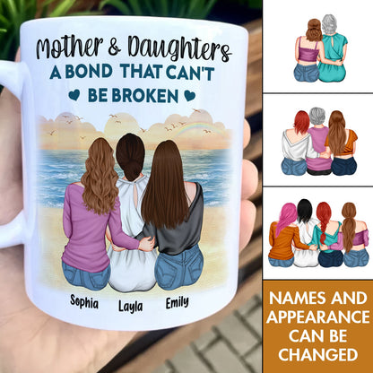 Mother - Mother & Daughters A Bond That Can't Be Broken - Personalized Mug