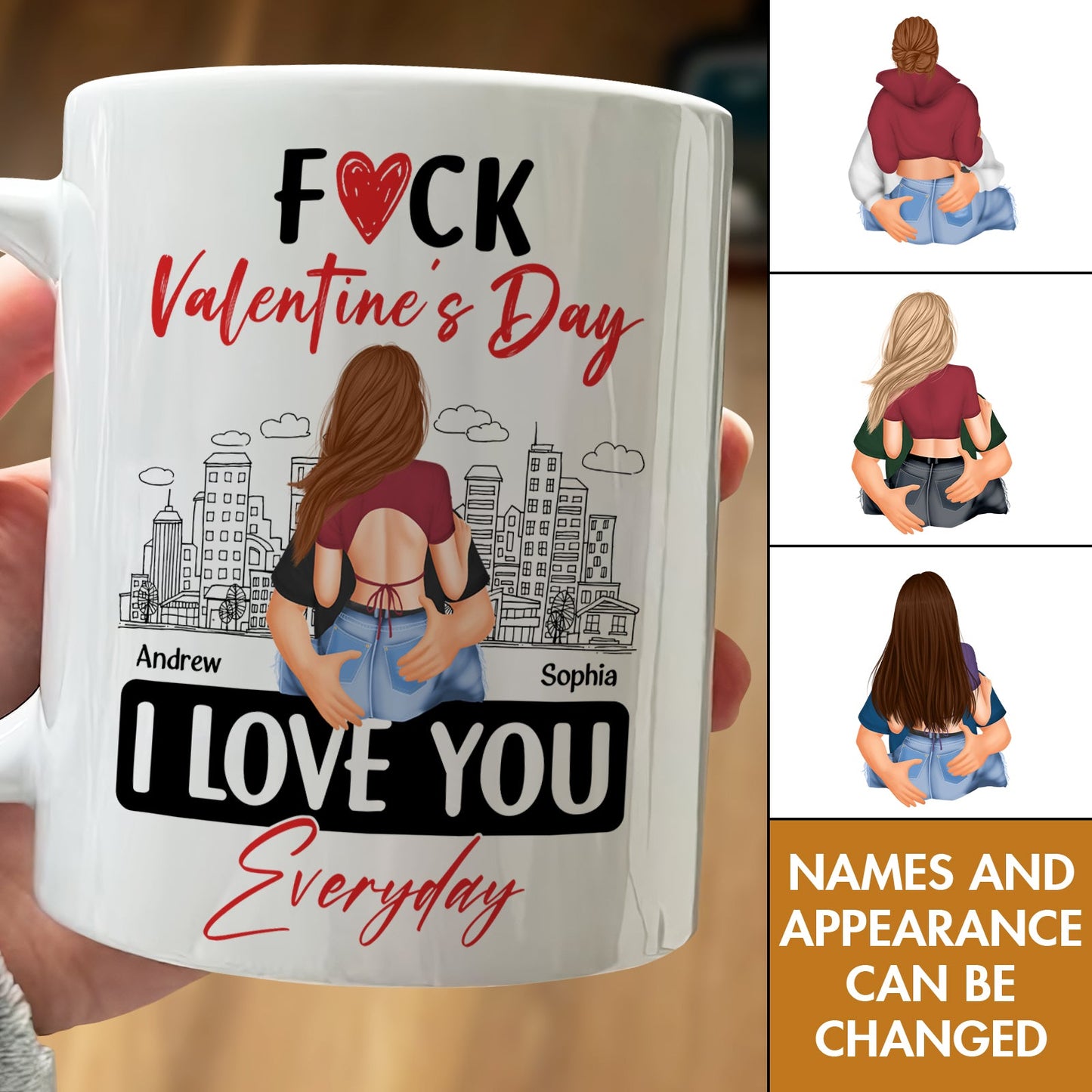 Couple - Fuck Valentine's Day, I Love You Everyday - Personalized Mug