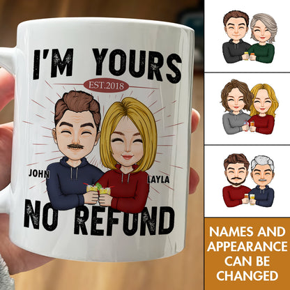 Couple - I'm Yours No Refund - Personalized Mug