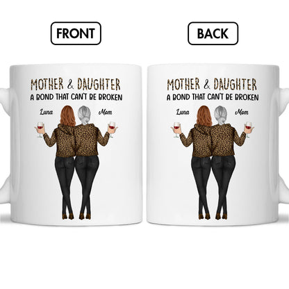 Mother - Mother & Daughters A Bond That Can't Be Broken - Personalized Mug