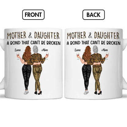 Mother - Mother And Daughter A Bond That Can't Be Broken - Personalized Mug