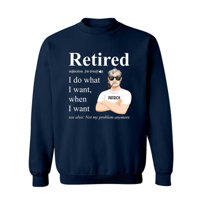 Retirees - Retired Definition Happy Retirement - Personalized Shirt