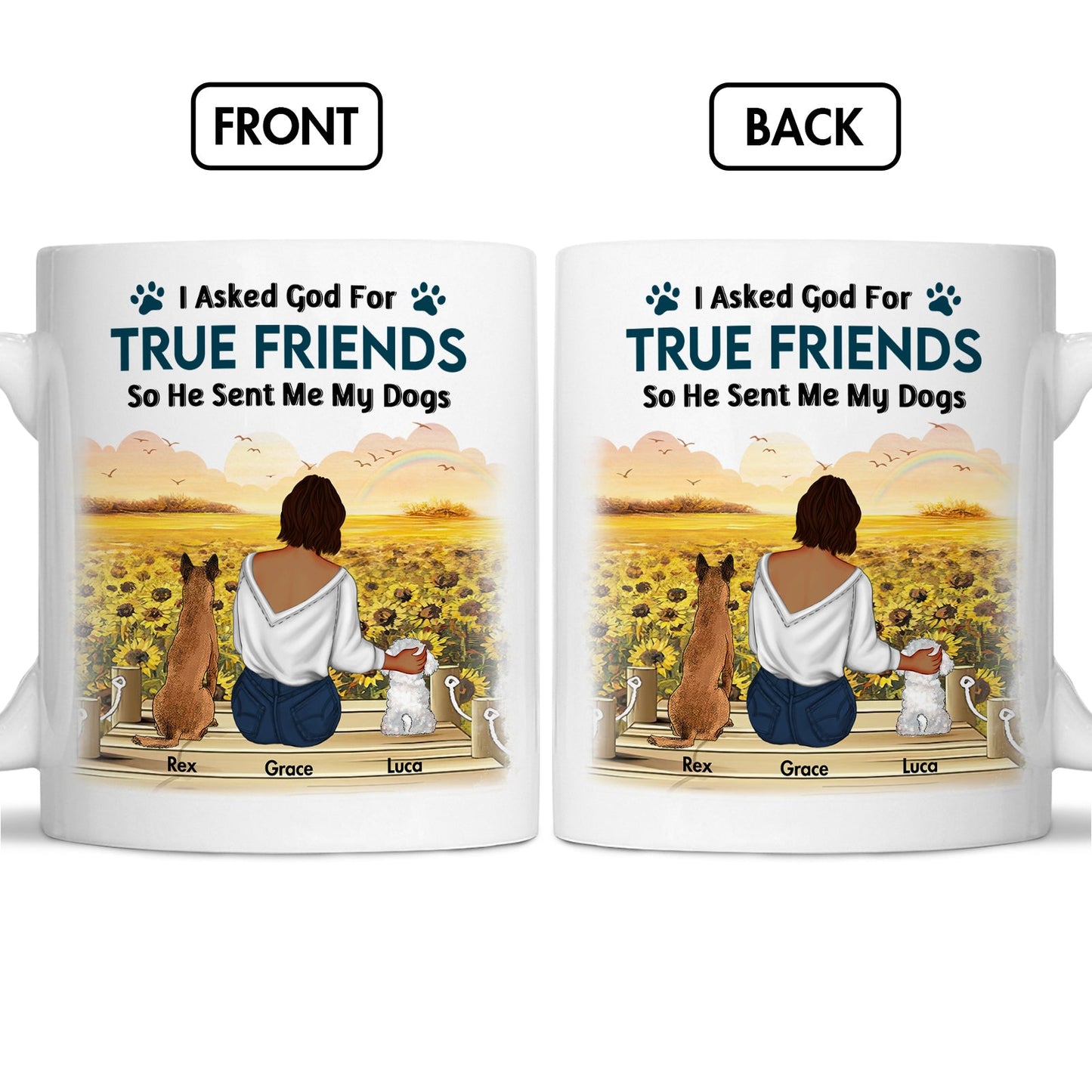 Dog Lovers - I Asked God For A True Friend - Personalized Mug