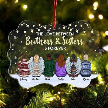 Family - The Love Between Brothers & Sisters Is Forever - Personalized Acrylic Ornament