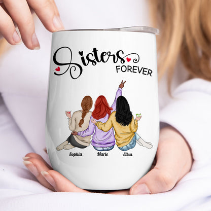 Sisters - Sisters Forever- Personalized Wine Tumbler